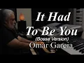 Lagu IT HAD TO BE YOU (BOSSA VERSION) OMAR GARCIA - HAMMOND SKX