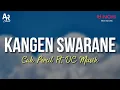 Lagu Kangen Swarane - Cak Percil Ft. DC Musik (LIRIK)