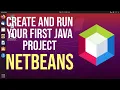 How to create build and run a Java Hello World Program with NetBeans on Ubuntu Linux