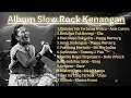 Lagu Full Album Slow Rock Kenangan – Lagu Baper Terbaik Sepanjang Masa | Bikin Nostalgia Berat