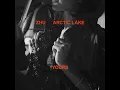 Yours - ZHU & Arctic Lake