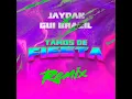 Tamos De Fiesta (Remix) (Feat. Gui Brazil) Jaydan