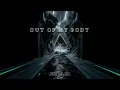 ANYMA Feat EJAE - Out Of My Body (Endru Van Remix)
