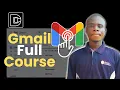 Gmail Masterclass for Beginners 2026 How to use Gmail Full course Tutorial