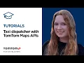 More Taxi Dispatcher Tools with the TomTom Maps APIs