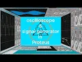 Proteus tutorial Oscilloscope and signal generator in Proteus