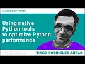 Using native Python tools to optimize Python performance