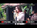 RANGDA ABG ~ TRIA AULIA || CITRA NADA LIVE DS.CIMANGGU - DESA MARGAMUKTI || KEC.CIMAHI - KUNINGAN