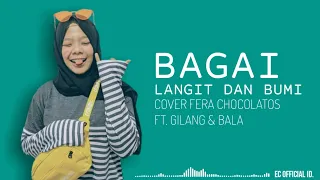 Download Bagai Langit dan Bumi - Cover Fera Chocolatos ft. Gilang \u0026 Bala ( Lirik ) MP3