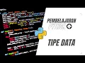 Pembelajaran dasar bahasa pemrograman Python - Part Tipe Data By Happy Coding
