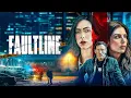 FAULTLINE THRILLER Full Movie in English