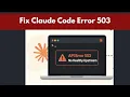 How To Fix Claude Code Error 503 Claude Code Not Working No Healthy Upstream Error