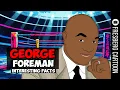 How George Foreman Went From Fighter to Fortune Biography