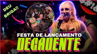FESTA DE LANÇAMENTO DECADENTE