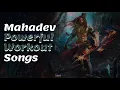Download Lagu Mahadev Powerful #Workout Songs | #Gym Song || #Musieek