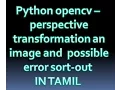 How to do perspective transformation using python and opencv sorting error in Tamil