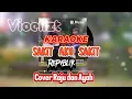 Sakit Aku Sakit - Repvblik (Cover Raju dan Ayah) |KARAOKE