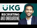 UKG Ready Recruiting and Onboarding Tutorial Full Guide