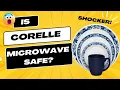 Is Corelle Microwave Safe