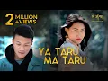Download Lagu YA TARU MA TARU by @SonamWangchen 