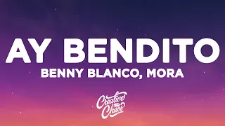 benny blanco, Mora, Ovy On The Drums - Ay Bendito (Letra/Lyrics)