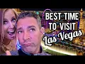When is the BEST time to visit Vegas