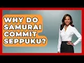 Download Lagu Why Do Samurai Commit Seppuku? - Ancient Wonders Revealed