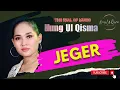 Download Lagu JEGER // NUNG UL QISMA LIVE SHOW