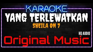 Download Karaoke Yang Terlewatkan ( Original Music ) HQ Audio - Sheila On 7 MP3