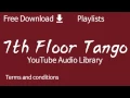 7th Floor Tango | YouTube Audio Library