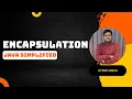 Encapsulation in Java Setters Getters this Keyword Java Simplified Hyder Abbas