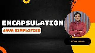 Encapsulation in Java Setters Getters this Keyword Java Simplified Hyder Abbas