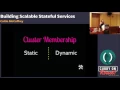 Caitie McCaffrey - Building Scalable Stateful Services
