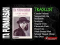 ITA PURNAMASARI - CINTAKU PADAMU, FULL ALBUM