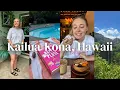kailua kona hawaii travel vlog