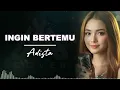 Lagu INGIN BERTEMU _ ADISTA _ AL COVER  arasemen musik versi terbaru