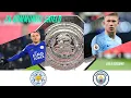 Leceister City vs Man City | FA Community Shield  | Highlights | Wembley
