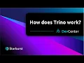 How does Trino work Starburst DevCenter