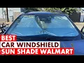 Best Car Windshield Sun Shades at Walmart Keep Your Car Cool