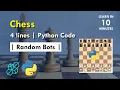 Develop Chess Game In 4 Lines Of Python Creating Random Bots Explained For Beginners