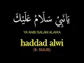 Download Lagu HADDAD ALWI sulis -  Ya Nabi Salam Alaika with Lyric يانبي سلام عليك
