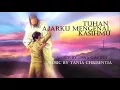 Download Lagu Tuhan Ajarku Mengenal Kasih-Mu by Lisna G. Arifin