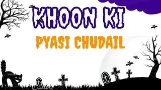 khoon ki pyasi chudail hindi