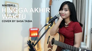 hingga akhir waktu nineball cover by sasa tasia 