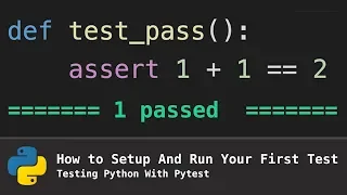 How To Setup and Run Your First Test Testing Python With Pytest