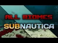 ALL SUBNAUTICA BIOMES IN GAME Cinematic Trailer of All Biomes