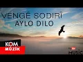 Download Lagu Vengê Sodirî - Aylo Dilo (Official Audio © Kom Müzik)