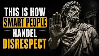 8 Ways to Handle People Who Don’t Respect You | MORDERN STOICSM