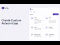 Create Custom Roles in Enjo How It Works