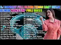 DJ DANGDUT REMIX FULL BASS NONSTOP TERBARU 2025 🚀 SEMANGAT KERJA AUTO NAIK! 🔥